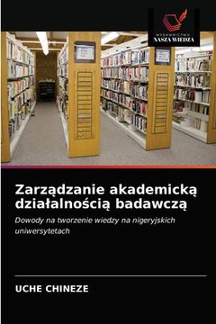 portada Zarządzanie akademicką dzialalnością badawczą (in Polaco)