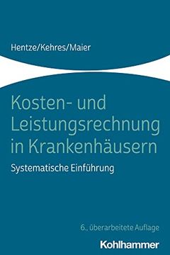 portada Kosten- Und Leistungsrechnung in Krankenhausern: Systematische Einfuhrung (en Alemán)