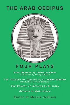the arab oedipus,four plays from egypt and syria