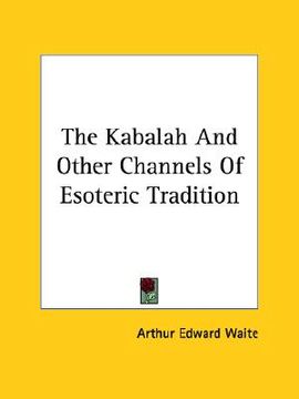 portada the kabalah and other channels of esoteric tradition (en Inglés)