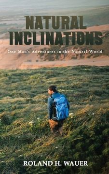 portada Natural Inclinations: One Man's Adventures in the Natural World (en Inglés)