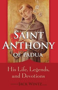 portada St. Anthony of Padua: His Life, Legends, and Popular Devotions (en Inglés)
