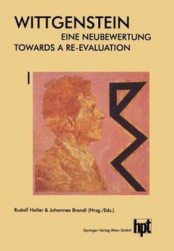 portada Wittgenstein -- Eine Neubewertung / Wittgenstein -- Towards a Re-Evaluation: Akten Des 14. Internationalen Wittgenstein-Symposiums Feier Des 100. Gebu (en Alemán)