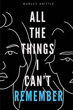 portada All The Things I Can't Remember (en Inglés)