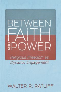 portada Between Faith and Power (en Inglés)