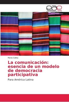 portada La Comunicación: Esencia de un Modelo de Democracia Participativa