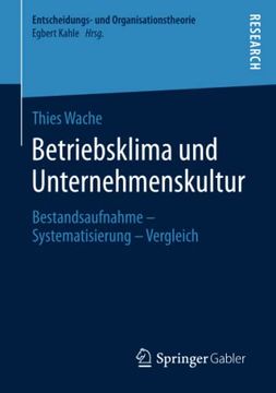 portada Betriebsklima und Unternehmenskultur: Bestandsaufnahme – Systematisierung – Vergleich (Entscheidungs- und Organisationstheorie) 