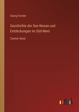 portada Geschichte der See-Reisen und Entdeckungen im Süd-Meer: Zweiter Band (in German)