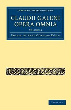 portada Claudii Galeni Opera Omnia 20 Volume Set: Claudii Galeni Opera Omnia: Volume 4 Paperback (Cambridge Library Collection - Classics) (en Inglés)