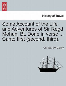 portada some account of the life and adventures of sir regd mohun, bt. done in verse ... canto first (second, third).