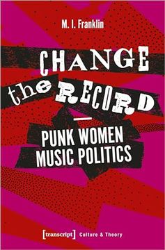 portada Change the Record: Punk Women Music Politics (Culture & Theory)