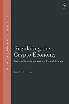 portada Regulating the Crypto Economy: Business Transformations and Financialisation (Hart Studies in Commercial and Financial Law) (in English)