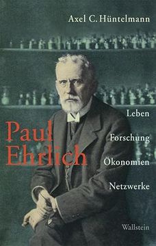 portada Paul Ehrlich: Leben, Forschung, Ökonomien, Netzwerke. (en Alemán)