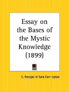 portada essay on the bases of the mystic knowledge (en Inglés)