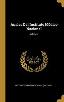 portada Anales del Instituto Médico Nacional; Volume 4