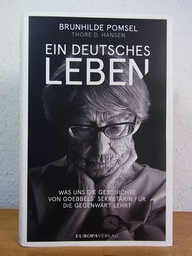 portada Ein Deutsches Leben. Was uns die Geschichte von Goebbels' Sekretärin für die Gegenwart Lehrt (en Alemán)