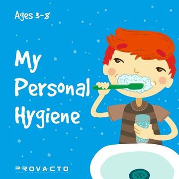 portada My Personal Hygiene: My first book, childrens book. Ages 3-8 (en Inglés)