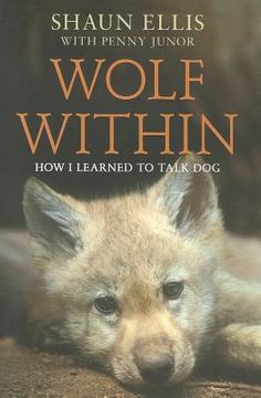 portada wolf within: how i learned to talk dog (en Inglés)