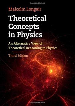 portada Theoretical Concepts in Physics: An Alternative View of Theoretical Reasoning in Physics (en Inglés)