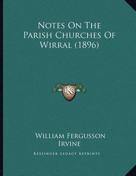 portada notes on the parish churches of wirral (1896) (en Inglés)