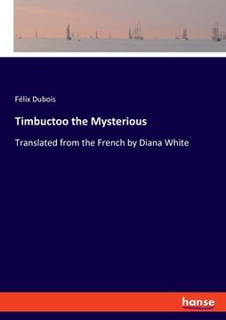 portada Timbuctoo the Mysterious: Translated from the French by Diana White (in English)