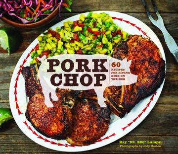 portada Pork Chop: 60 Recipes for Living High on the Hog (en Inglés)