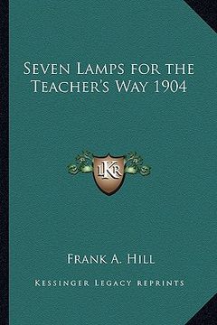 portada seven lamps for the teacher's way 1904 (en Inglés)