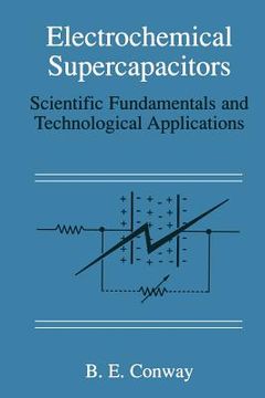 portada Electrochemical Supercapacitors: Scientific Fundamentals and Technological Applications (en Inglés)