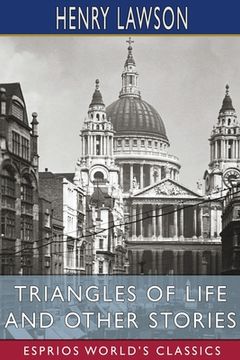 portada Triangles of Life and Other Stories (Esprios Classics) (en Inglés)