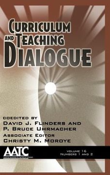 portada Curriculum and Teaching Dialogue Volume 16 Numbers 1 & 2 (Hc) (en Inglés)