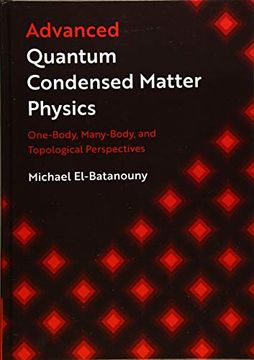 portada Advanced Quantum Condensed Matter Physics: One-Body, Many-Body, and Topological Perspectives