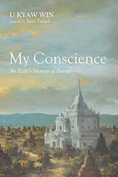 portada My Conscience: An Exile’S Memoir of Burma (en Inglés)
