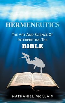portada Hermeneutics: The Art and Science of Interpreting the Bible (en Inglés)