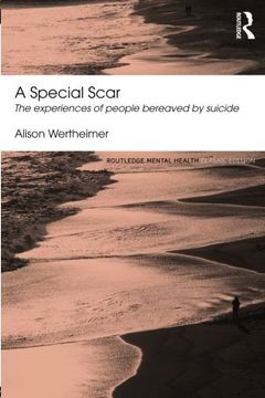 portada A Special Scar: The experiences of people bereaved by suicide (Routledge Mental Health Classic Editions)