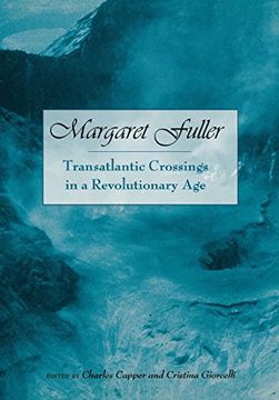 portada Margaret Fuller: Transatlantic Crossings in a Revolutionary age (Studies in American Thought and Culture) (en Inglés)