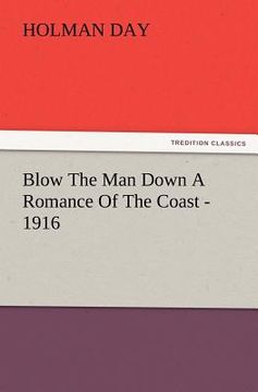 portada blow the man down a romance of the coast - 1916