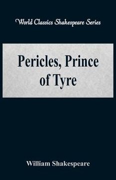 portada Pericles, Prince of Tyre (World Classics Shakespeare Series)