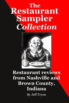 portada The Restaurant Sampler Collection: Restaurant reviews from Nashville and Brown County, Indiana (en Inglés)