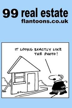 portada 99 real estate flantoons.co.uk: 99 great and funny cartoons about property (en Inglés)