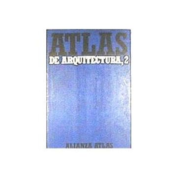 portada Atlas de Arquitectura. 2. Del Románico a la Actualidad (Alianza Atlas (Aat)) (in Spanish)