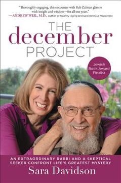 portada The December Project: An Extraordinary Rabbi and a Skeptical Seeker Confront Life's Greatest Mystery (en Inglés)
