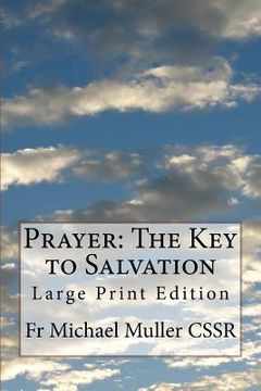 portada Prayer: The Key to Salvation: Large Print Edition (en Inglés)