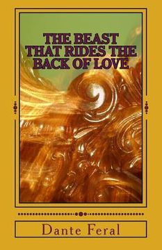 portada The Beast That Rides the Back of Love (in English)