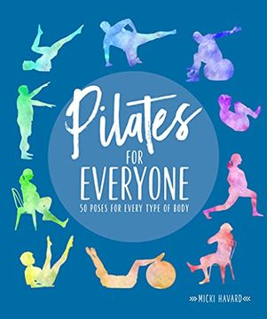 portada Pilates for Everyone: 50 Exercises for Every Type of Body (en Inglés)