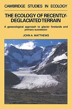 portada Ecol Recently Deglaciated Terrain: A Geoecological Approach to Glacier Forelands (Cambridge Studies in Ecology) (en Inglés)