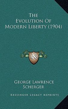 portada the evolution of modern liberty (1904)