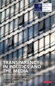 portada Transparency in Politics and the Media: Accountability and Open Government (en Inglés)