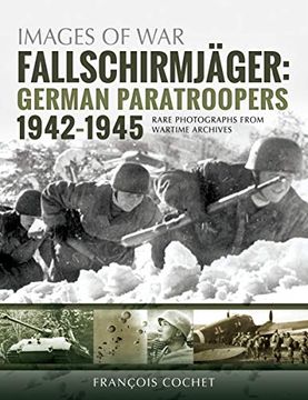 portada Fallschirmjäger. Volume 2: German Paratroopers, 1942–1945 (Images of War) (en Inglés)