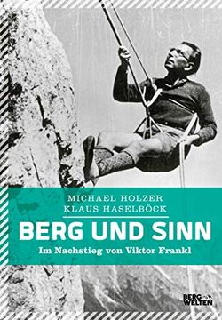 portada Berg und Sinn - im Nachstieg von Viktor Frankl (en Alemán)