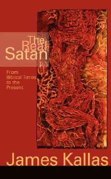 portada the real satan: from biblical times to the present (en Inglés)